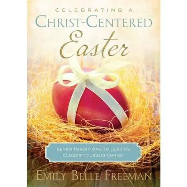 USED Book - Celebrating a Christ-Centered Easter: Seven Traditions to Lead Us Closer to Jesus Christ by Freeman, Emily Belle (Paperback) - english
