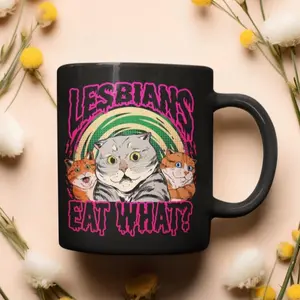 LGBT Lesbian Eat What Cat , Busy Thinking Coffee Mug 11oz, 15oz