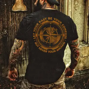 Let Your Past Be Your Compass But Never Your Anchor Printed Short-sleeved  Tshirt halloween Casual Breathable shirts men's graphic tees Cotton Menswear Day Crewneck  tees wicked merch Retro jurassic world white john cena zac brown sphere las vegas merch