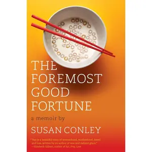 USED-The Foremost Good Fortune: A Memoir by Conley, Susan (Paperback)