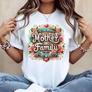 To the world you are mother. To my family, you are the world. Cotton casual round neck short sleeve regular sleeve summer T-shirt. Machine washable, not dry clean. Made in USA.