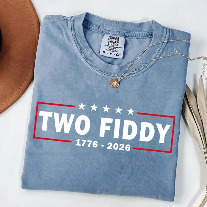 Comfort Colors Two Fiddy Shirt, USA 250 Years Tee, Funny Patriotic Graphic Tee, 1776 2026 Shirt, 4th of july Gift, Comfort Colors, Independence Day