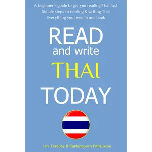 Read & Write Thai Today: The Easiest and Quickest Method to Learn to Read Thai