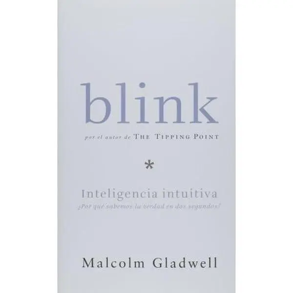 USED-Blink: Inteligencia intuitiva, Por que sabemos la sabemos la verdad en dos segundos by Malcolm Gladwell (Paperback)