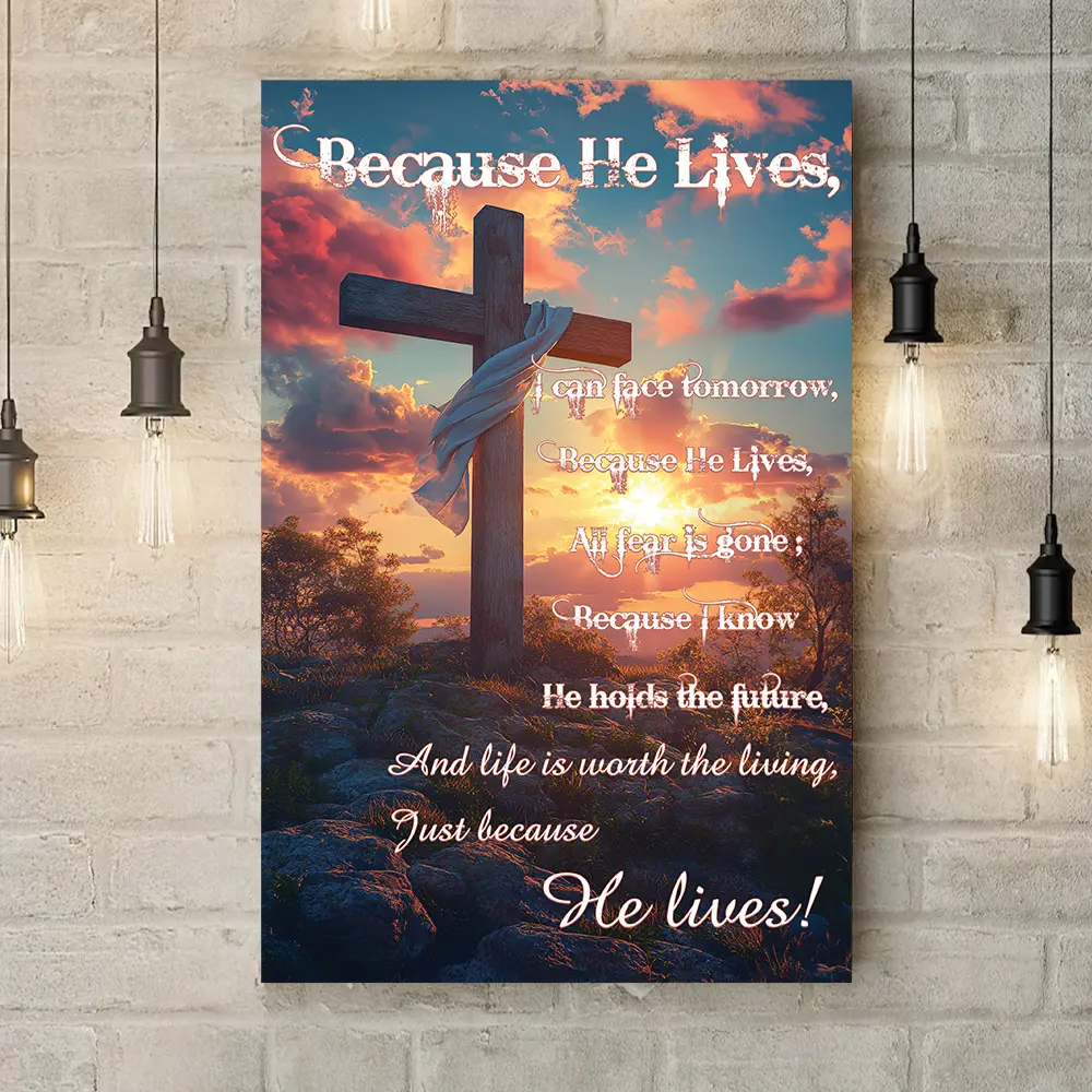 Petthouse | Jesus Because He Lives Poster, Christian Easter Day Canvas, Jesus Cross Sunrise Decor Wall, Gift For Jesus Lover