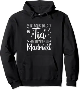 No Soy Solo La Tia Soy Tambien La Madrina Pullover Hoodie - Karenesc Shop 72B09WDPY47J