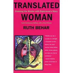 USED-Translated Woman: Crossing the Border with Esperanza's Story by Behar, Ruth (Paperback)