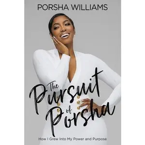 USED-The Pursuit of Porsha: How I Grew Into My Power and Purpose by Williams, Porsha (Hardcover)