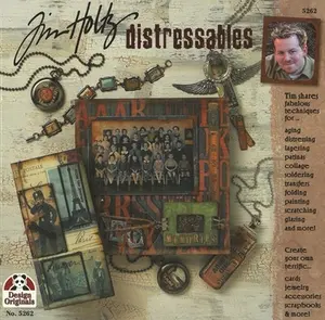 USED-Tim Holtz Distressables: Tim Shares Fabulous Techniques for Aging, Distressing, Layering, and Patinas..... by Holtz, Tim (Paperback)