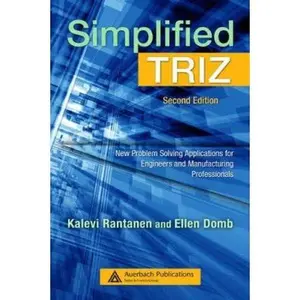 USED-Simplified TRIZ: New Problem Solving Applications for Engineers and Manufacturing Professionals, Second Edition by Kalevi Rantanen (Hardcover)