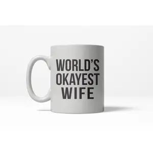 Worlds Okayest Wife Funny Valentines Day Wedding Anniversary Ceramic  Coffee Drinking Mug 11oz Cup Funny Coffee Mugs Ceramic Printed Drinkware Cup