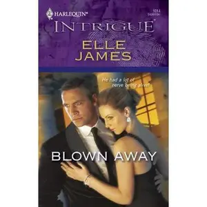 USED-Blown Away (Harlequin Intrigue) by Elle James (Unknown)