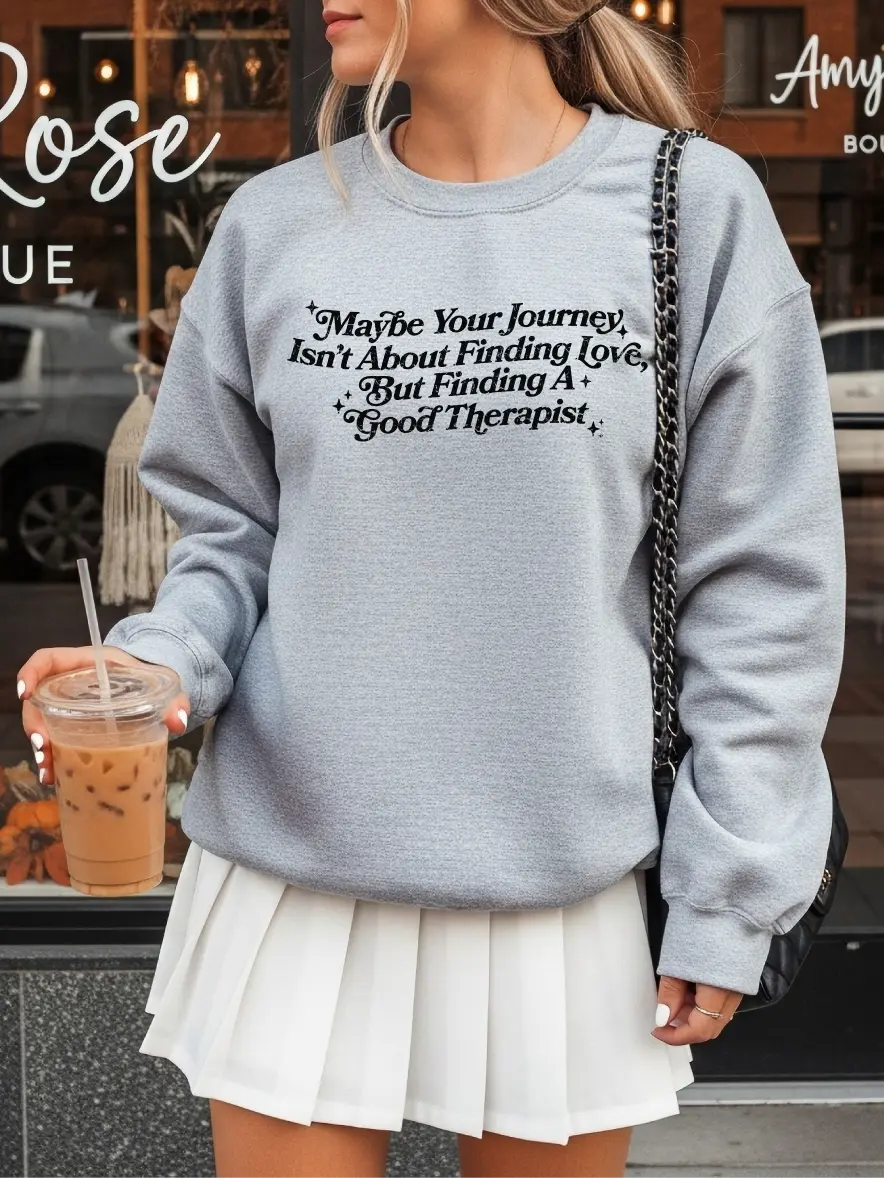 Maybe Your Journey Isn't About Finding Love ~ Unisex Crewneck Sweatshirts Printed in the USA