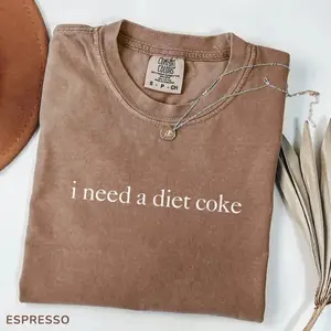 Comfort Colors I Need A Diet Coke T-Shirt, Funny Womens T-shirt, Sarcastic Soda Lover Tee, Trending For Women, Gift For Diet Coke Fans T-shirt, Vintage America tee, funny shirt, summer outfit,festival outfit
