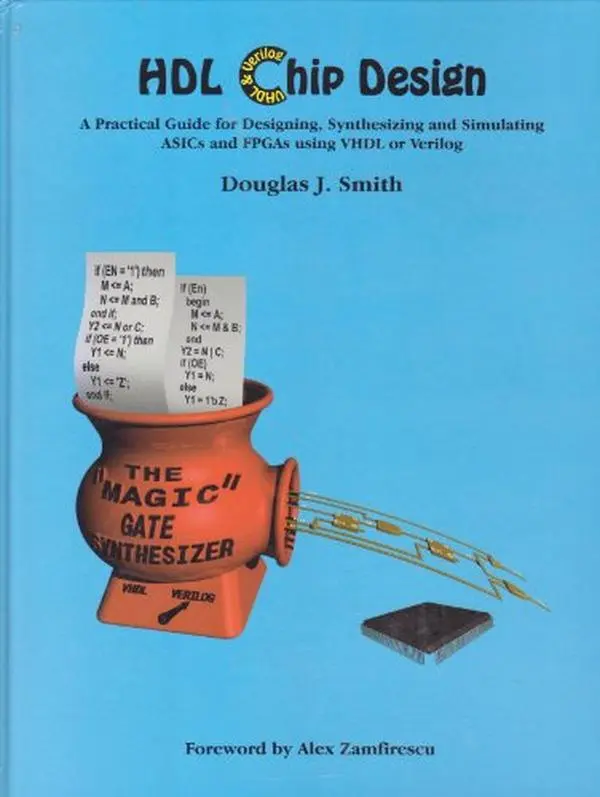 USED-Hdl Chip Design: A Practical Guide for Designing, Synthesizing & Simulating Asics & Fpgas Using Vhdl or Verilog by Douglas J. Smith (Hardcover)