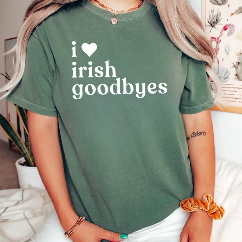 I Heart Irish Goodbyes T-Shirt, Funny Introvert Top, Sarcastic Social Anxiety Tee, Minimalist Quote Top, Festival, Aesthetic, Social Justice, Gift For Unisex, Streetwear, Casual