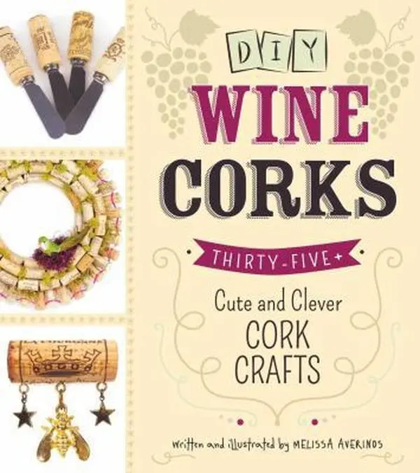 USED Book - DIY Wine Corks: 35+ Cute and Clever Cork Crafts by Melissa Averinos (Paperback) - english