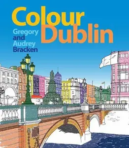 USED-Colour Dublin by Bracken, Gregory (Paperback)