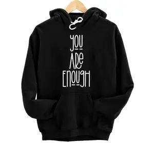 You Are Enough Pullover Hoodie