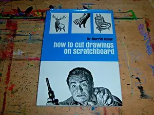 USED-How to Cut Drawings on Scratchboard by Merritt Cutler (Hardcover)