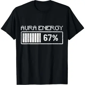 Aura Energy at 67 Funny Six Seven Meme Gen Alpha Slang Cool T-Shirt