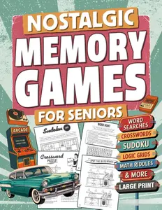 Nostalgic Memory Games for Seniors: 123 Large Print Cognitive Puzzles | Retro Activity Book to Spark Joy, Conversation, and Brain Health