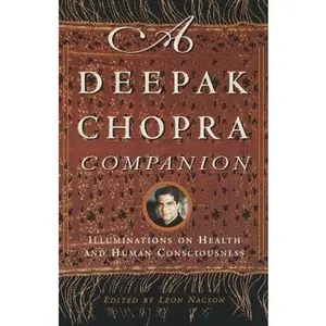 USED-A Deepak Chopra Companion: Illuminations on Health and Human Consciousness by Deepak Chopra (Paperback)