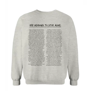 Keep Going; 100 Reasons To Stay Alive Crewneck Sweatshirt