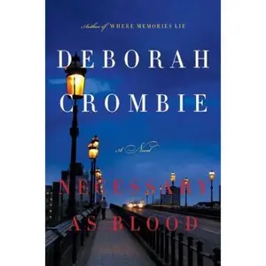 USED-Necessary as Blood (Duncan Kincaid/Gemma James Novels, 13) by Deborah Crombie (Hardcover)