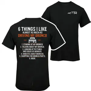 6 Things I Like Almost As Much As Driving My Bronco T-shirt, Funny T-shirt, Bronco Lover, Bronco Shirt, Menswear