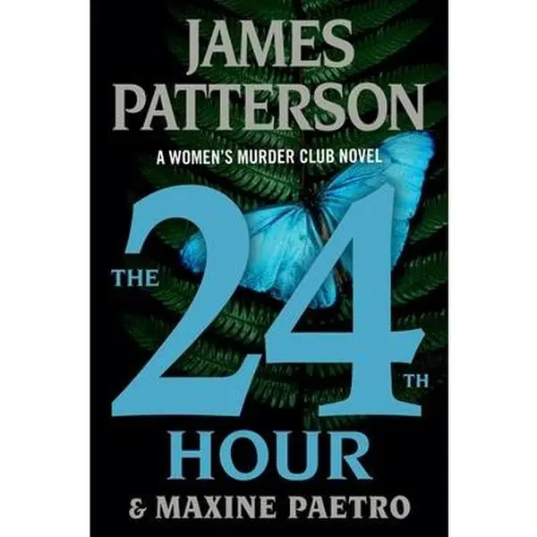 The 24th Hour: A Women's Murder Club Thriller Novel - James Patterson, Paperback