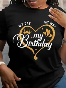 Women's Birthday Celebration T-Shirt - Black with Golden Glitter "My Day My Way Birthday" Heart Crown Graphic, 100% Cotton Casual Crew Neck Top, Machine Washable All-Season Comfort Fit, Everyday Top | Playful Graphic Tee | Breathable Fabric