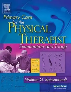 USED-Primary Care for the Physical Therapist: Examination and Triage by William G. Boissonnault PT  DPT DHSc  FAAOMPT  FAPTA (Hardcover)