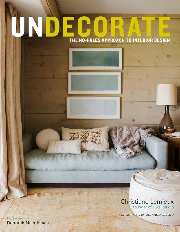 USED-Undecorate: The No-Rules Approach to Interior Design by LeMieux, Christiane (Hardcover)