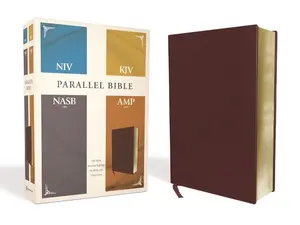 NIV, KJV, NASB, Amplified, Parallel Bible, Bonded Leather, Burgundy: Four Bible Versions Together for Study and Comparison by Zondervan [Leatherbound Book]