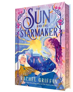 The Sun and the Starmaker (Deluxe Edition) -- Rachel Griffin - Hardcover