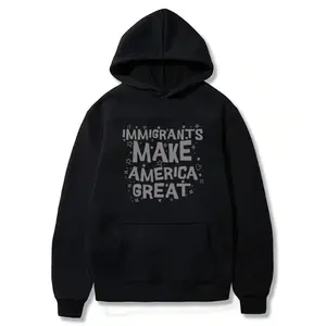 Immigrants make America greater  Immigrant rights  T-shirt  Social justice advocate  Protest hoodie  Latino-owned  Graphic hoodie