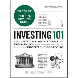 Investing 101: From Stocks and Bonds to ETFs and IPOs, an Essential Primer on Building a Profitable Portfolio (Adams 101 Series)