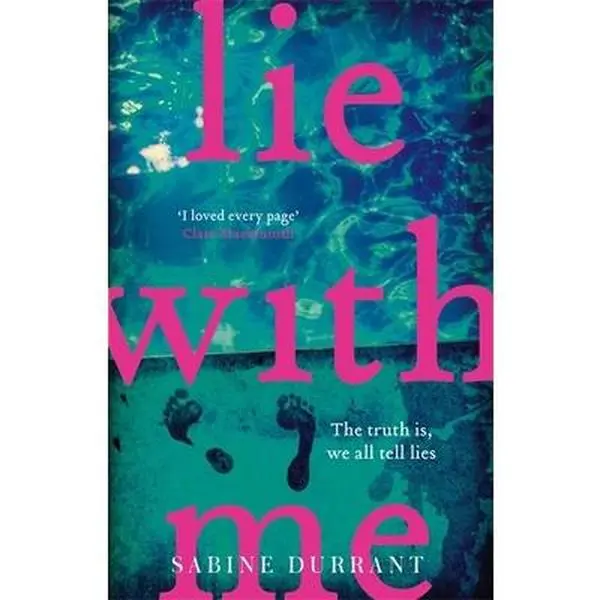 USED-Lie With Me: the gripping Richard & Judy bestseller - a perfect summer read [Paperback] [Dec 28, 2016] Sabine Durrant by Sabine Durrant (Paperback)