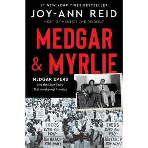 Medgar and Myrlie: Medgar Evers and the Love Story That Awakened America -- Joy-Ann Reid - Hardcover