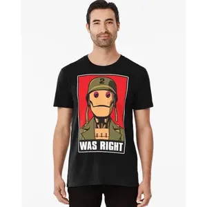 GI ROBOT WAS RIGHT Premium T-Shirt ,Fashion Cotton, Full Colors, Full Sizes, For Men, For Women FGO