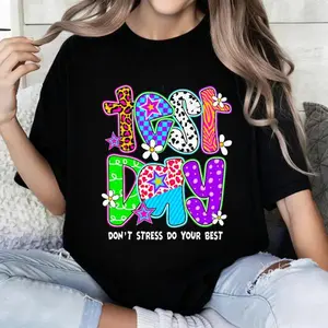 100 Cotton Casual Style T-Shirt Last Day Don't Stress Do Your Best Design For School Events And End Of Year Celebrations Perfect Gift For Students And Teachers