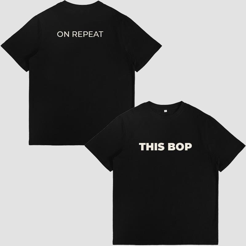 100% Cotton Stuck This Bop On Repeat Vibes - Streetwear Oversized Graphic Men Women T-Shirt