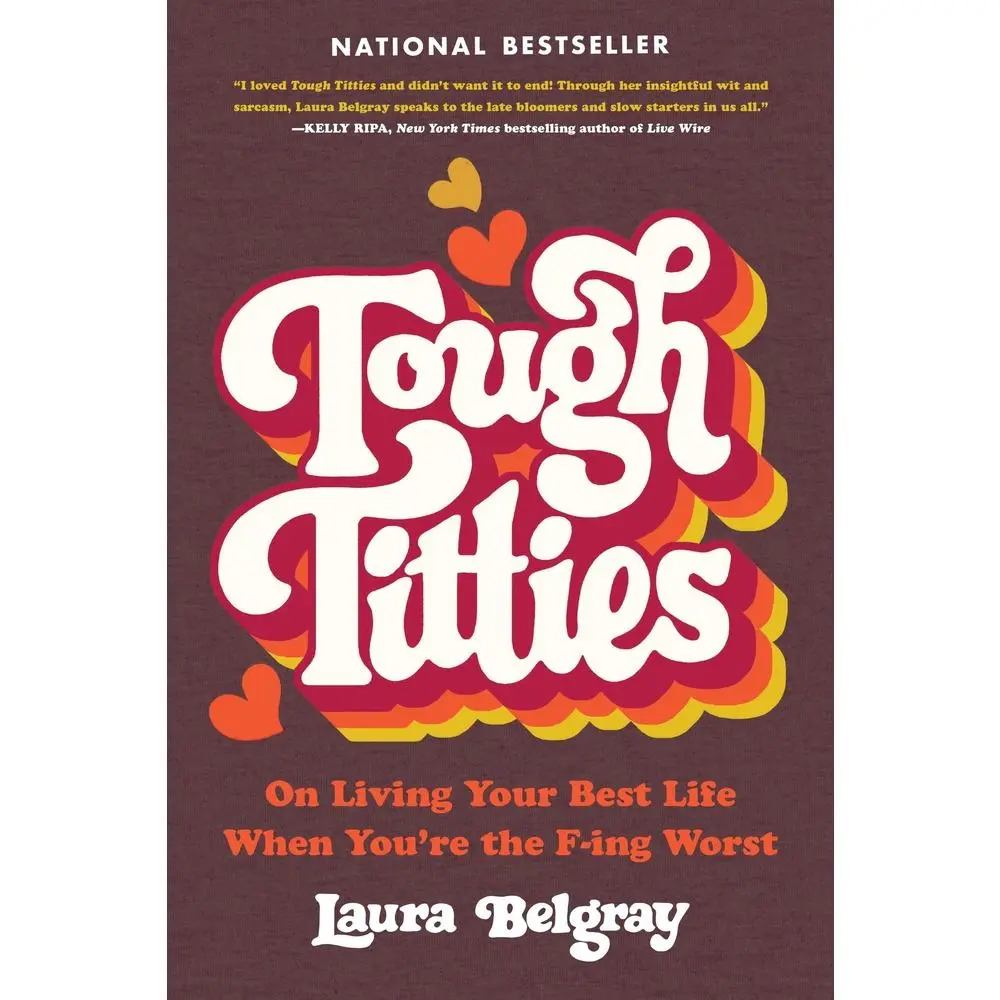 USED Book - Tough Titties: On Living Your Best Life When You're the F-Ing Worst by Belgray, Laura (Paperback) - english