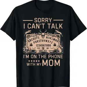 [100% Cotton]Sorry I Can't Talk I'm On The Phone With My Dad Ouija Board T-Shirt Men Gifts