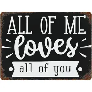 Aluminum Custom Sign All of Me Loves All of You 12x8 Inch Valentine Love Quote Retro Aluminum Wall Art for Home Cafe Decor