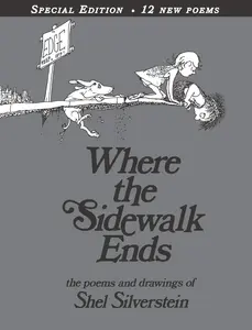 Where the Sidewalk Ends: Poems & Drawings -- Shel Silverstein - Hardcover