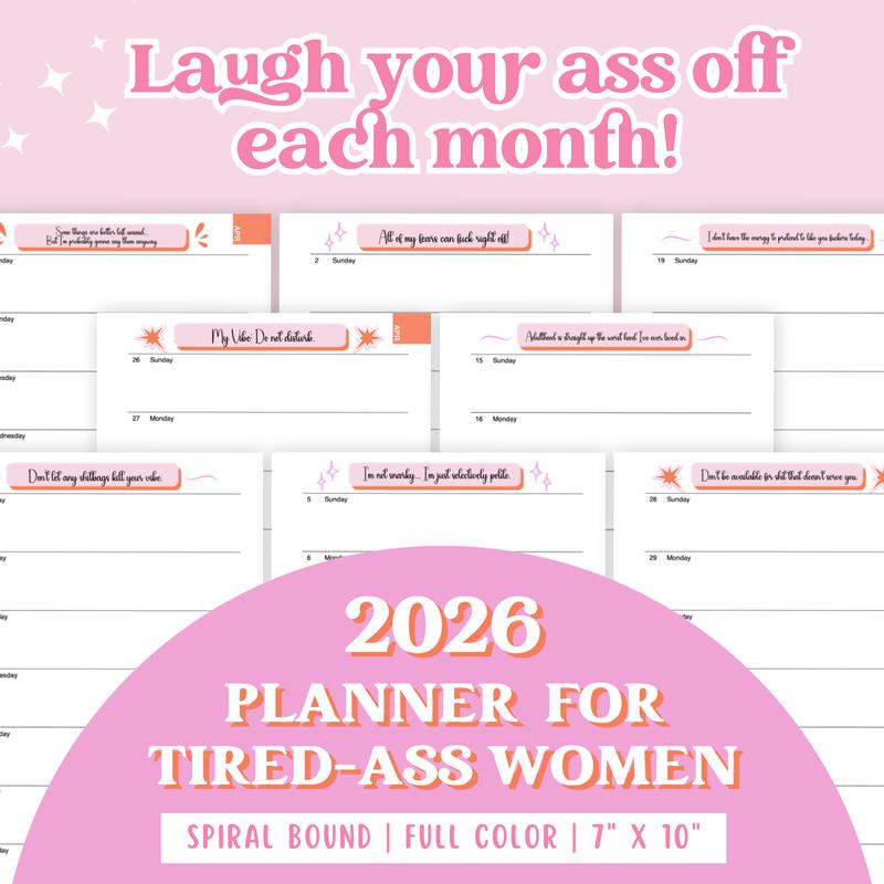 2026 F*ck It Planner for Tired-Ass Women - Funny Daily & Monthly Planner with Budget and Mood Trackers, 60+ Sarcastic Quotes, 110 Full-Color Pages, Hard Cover, Gold Spiral Binding