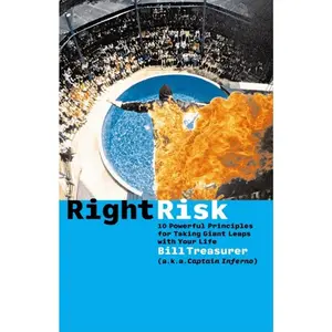 USED-Right Risk: 10 Powerful Principles for Taking Giant Leaps with Your Life by Treasurer, Bill (Paperback)