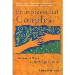USED-Entrepreneurial Couples: Making it Work at Work and at Home by Kathy Marshack (Hardcover)